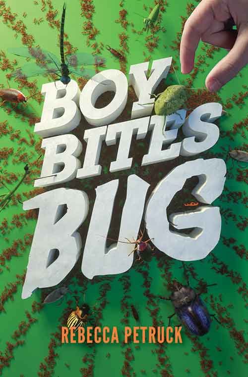 BOY BITES BUG by Rebecca Petruck