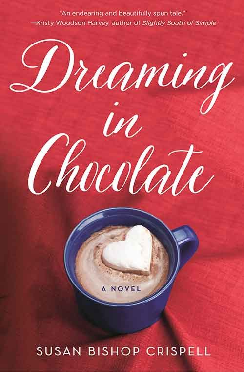 DREAMING IN CHOCOLATE by Susan Bishop Crispell