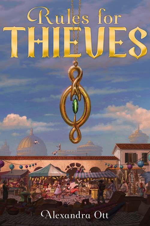 RULES FOR THIEVES by Alexandra Ott