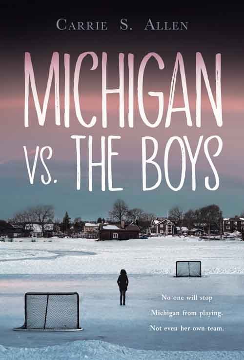 MICHIGAN VS. THE BOYS by Carrie S. Allen