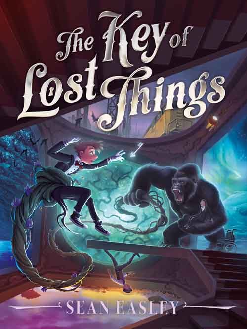 THE KEY OF LOST THINGS by Sean Easley