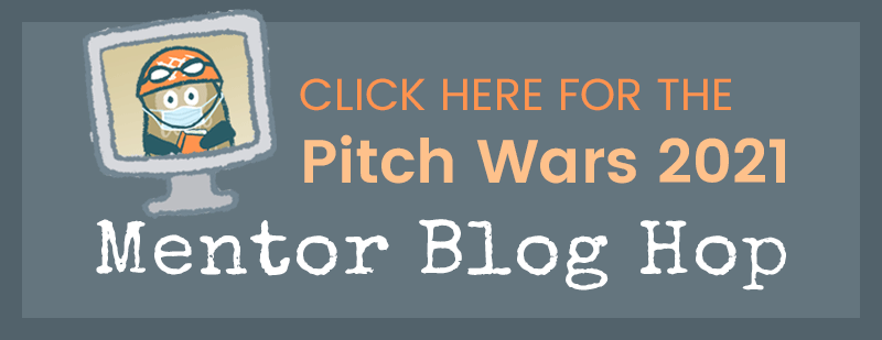 Pitch Wars 2021 Mentor Blog Hop